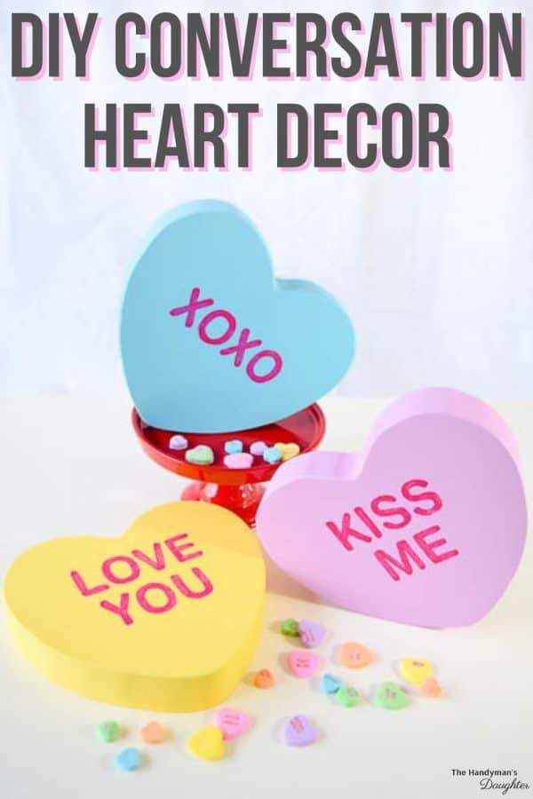 DIY Conversation Hearts Decor The Handyman S Daughter