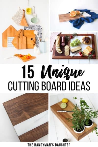 15 Unique Cutting Boards You Can Make Yourself - The Handyman's Daughter