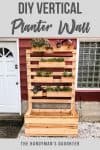 DIY Vertical Garden Wall Planter with Plans - The Handyman's Daughter