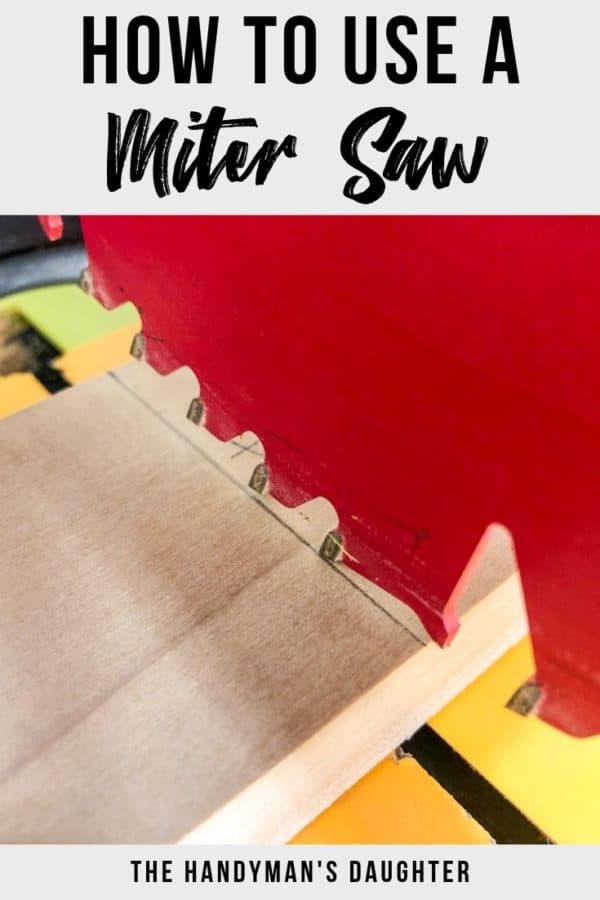 How To Use A Miter Saw - The Ultimate Beginner's Guide - The Handyman's ...