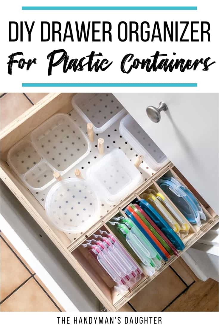 https://www.thehandymansdaughter.com/wp-content/uploads/2020/01/DIY-Drawer-Organizer-for-Plastic-Containers-and-Lids-Pin-2.jpg