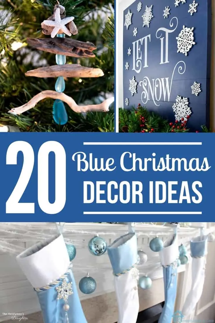 20 Gorgeous Blue Christmas Decor Ideas - The Handyman\'s Daughter