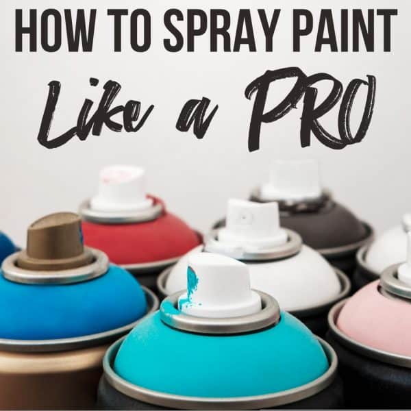 Home Improvement Archives The Handyman S Daughter   How To Spray Paint Like A Pro 600x600 