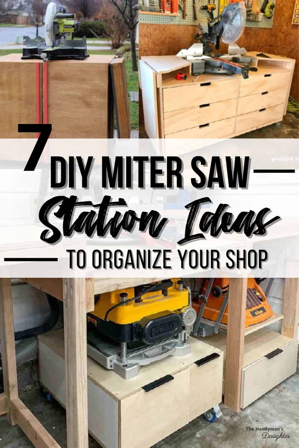 7 DIY Miter Saw Table Plans for your Workshop - The Handyman's Daughter