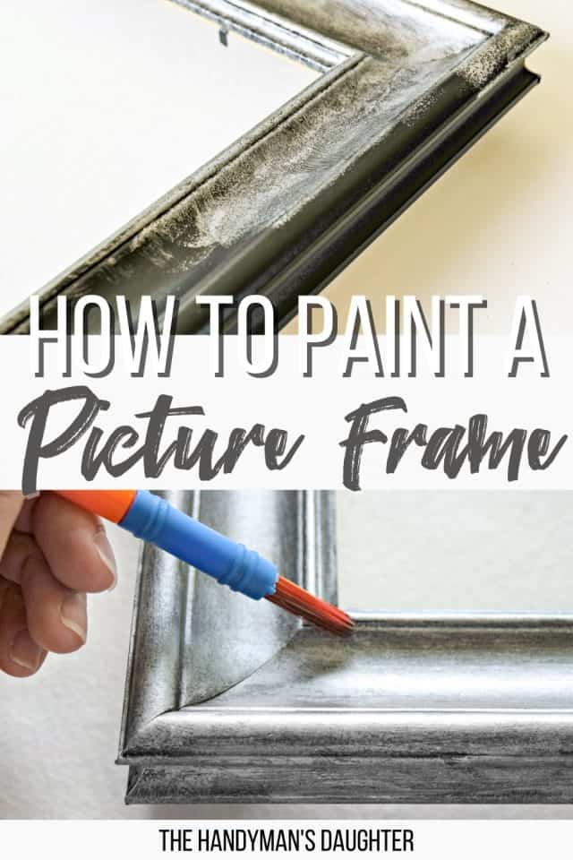 How to Paint a Picture Frame [2 Different Ways] - The Handyman's Daughter