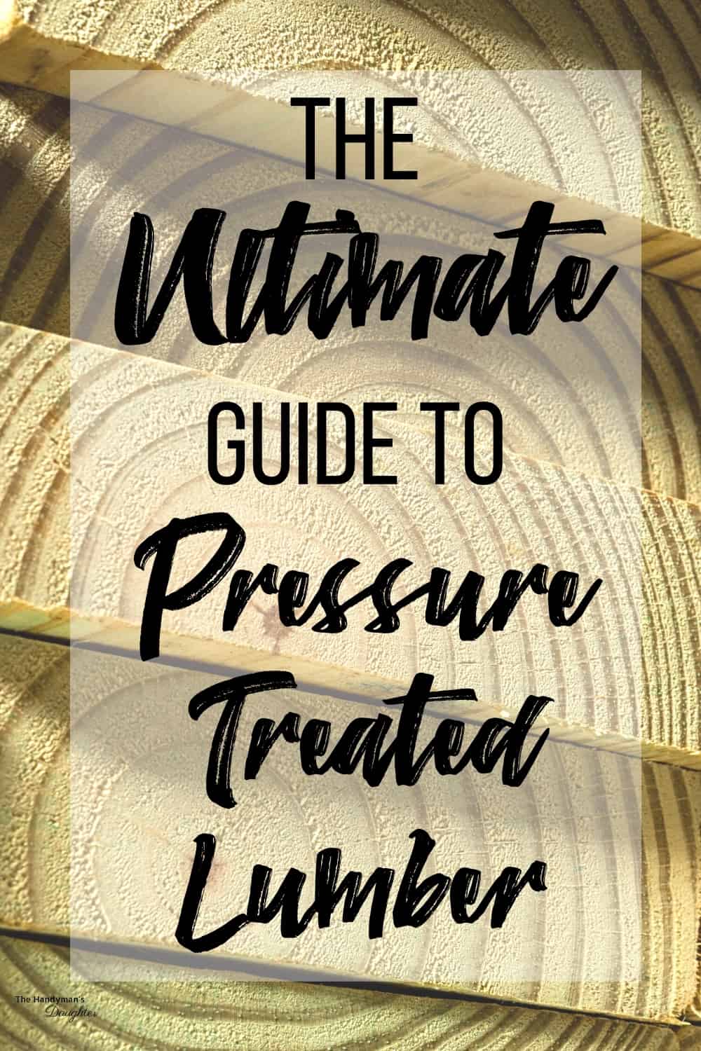 guide to pressure treated lumber