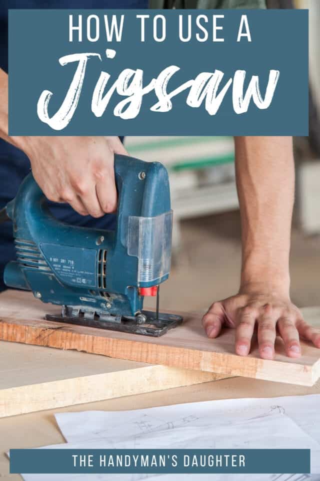 How to Use a Jigsaw - A Beginner's Guide - The Handyman's Daughter