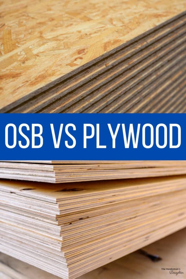 OSB Vs Plywood - Which Should I Choose? - The Handyman's Daughter