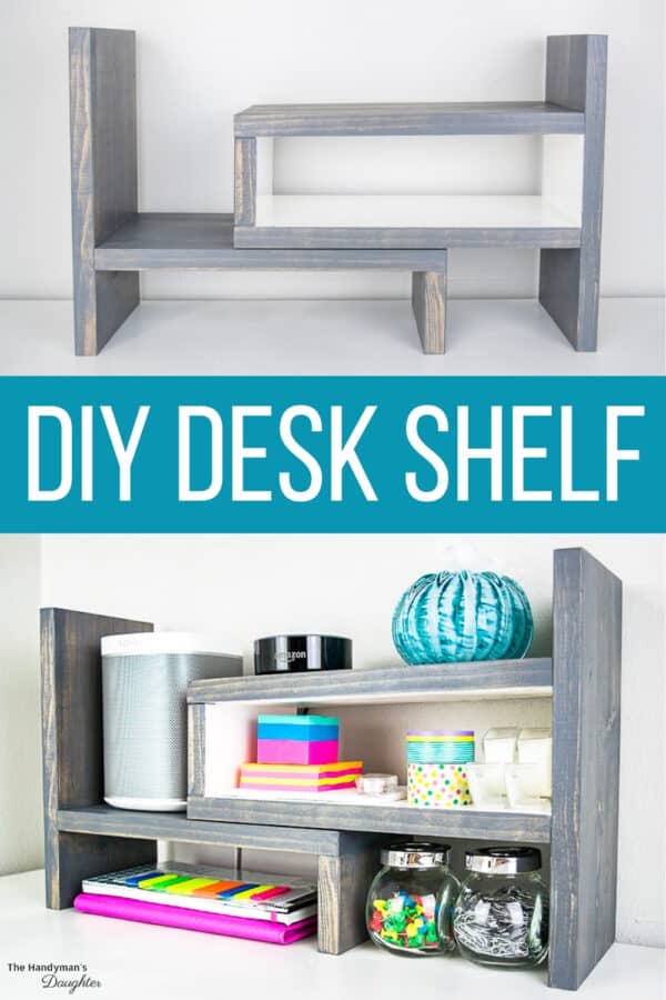 Easy Adjustable DIY Desk Shelf With Plans The Handyman S Daughter   DIY Desk Shelf Pin 1 600x900 