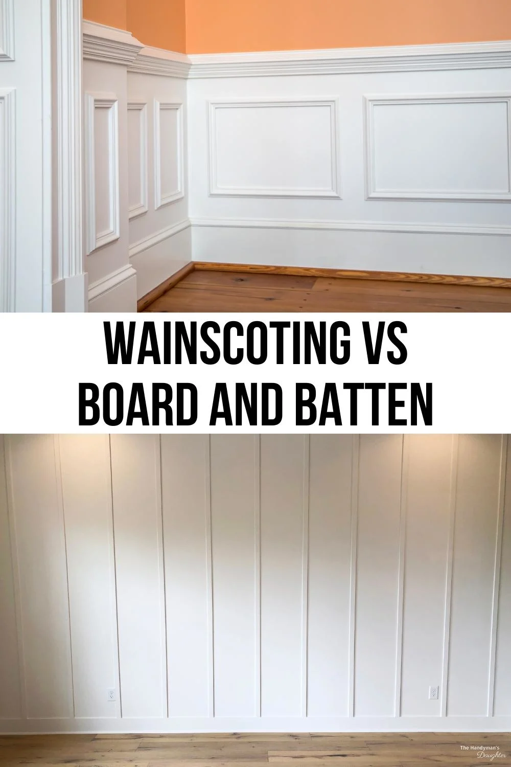 Wainscoting vs Board and Batten - The Handyman&rsquo;s Daughter