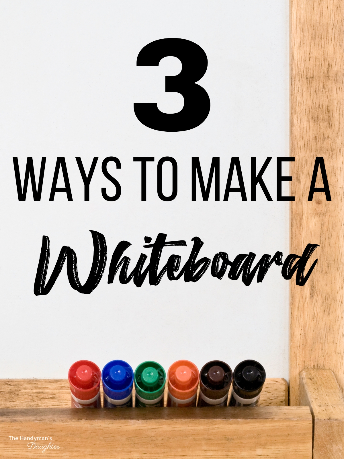 3 ways to make a whiteboard